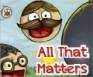 All That Matters game
