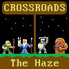 Crossroads The Haze game
