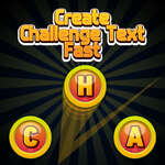 Create Challenge Text Fast game