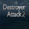 Atac de distrugator 2 joc