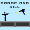 Dodge и убиват игра