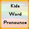 Kids Word Pronounce game