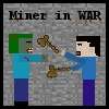 Mineur dans la guerre jeu