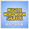 muscle word worm shuffle game