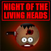 Night Of The Living Heads game