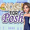 Nosh For Posh game
