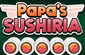 A Papas Sushiria játék