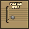 Plateau Pong game