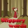 Slippery Words - Little Red Riding Hood game