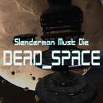 Slenderman meg kell halnia DEAD SPACE játék