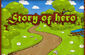 Story of a Hero game