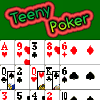 Teeny Poker game