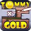 Tommy Gold game