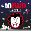 Totwo dark game