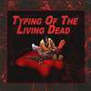Typing Of The Living Dead game